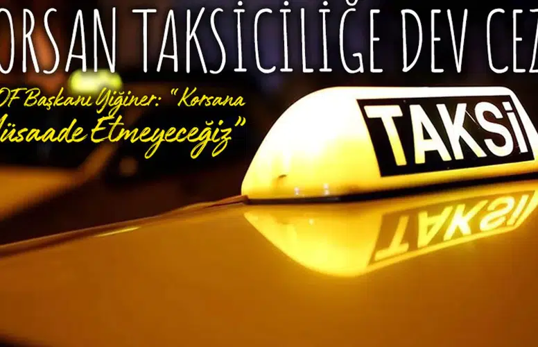 Korsan taksiciliğe 100 bin TL ceza getiren yeni düzenleme neler içeriyor?