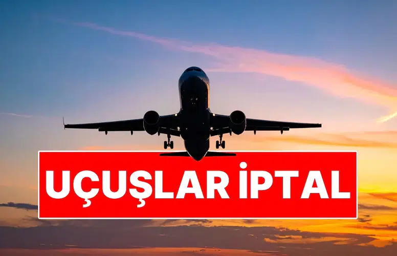 Orta Doğu'daki Gelişmeler Nedeniyle Türkiye'den Çok Sayıda Ülkeye Uçuşlar Neden İptal Edildi?