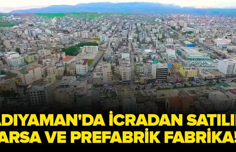 Adıyaman Kahta'da İcradan Satılık 10.383 Metrekare Arsa ve Prefabrik Fabrika Fırsatı Nedir?