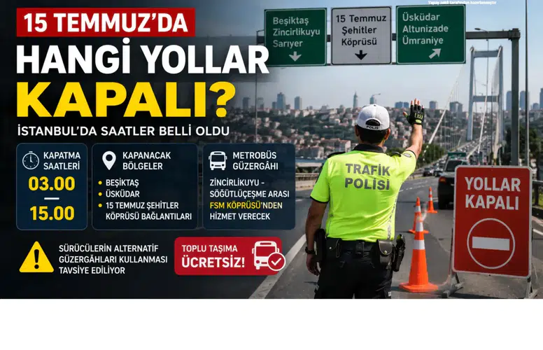 15 Temmuz’da hangi yollar kapalı? İstanbul kapalı yollar listesi